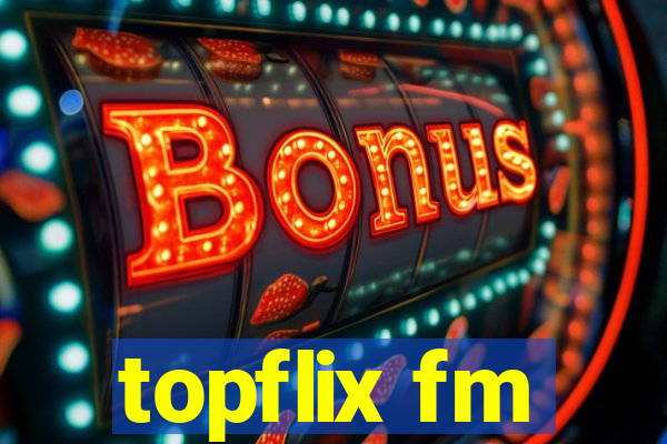topflix fm